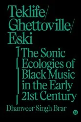 Book cover of Teklife, Ghettoville, Eski by Dhanveer Singh Brar