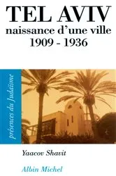 Book cover of Tel Aviv, naissance d'une ville 1909-1936 by Unknown