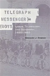 Book cover of Telegraph Messenger Boys by Gregory J. Downey