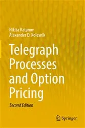 Book cover of Telegraph Processes and Option Pricing (2nd ed.) by Nikita Ratanov