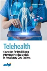 Book cover of Telehealth: Strategies for Establishing Pharmacy Practice Models in Ambulatory Care Settings by Christina E. DeRemer