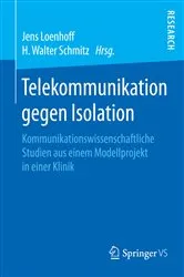 Book cover of Telekommunikation gegen Isolation by Jens Loenhoff