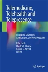 Book cover of Telemedicine, Telehealth and Telepresence by Rifat Latifi