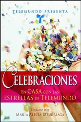 Book cover of Telemundo Presenta: Celebraciones by Telemundo