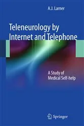 Book cover of Teleneurology by Internet and Telephone by A.J. Larner
