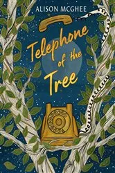 Book cover of Telephone of the Tree by Alison McGhee