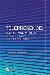 Book cover of Telepresence: Actual and Virtual by Thomas B. Sheridan
