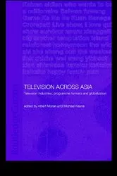 Book cover of Television Across Asia by Michael Keane