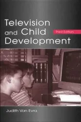 Book cover of Television and Child Development (3rd ed.) by Judith Van Evra