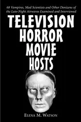 Book cover of Television Horror Movie Hosts by Elena M. Watson