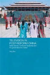 Book cover of Television in Post-Reform China by Ying Zhu
