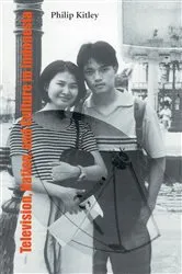 Book cover of Television, Nation, and Culture in Indonesia by Philip Kitley
