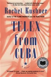 Book cover of Telex from Cuba by Rachel Kushner