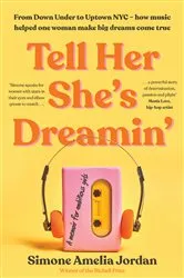 Book cover of Tell Her She's Dreamin' by Simone Amelia Jordan