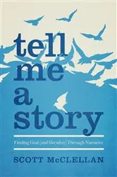 Book cover of Tell Me a Story by Scott McClellan