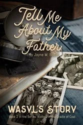 Book cover of Tell Me About My Father by Jayne  M. Booth
