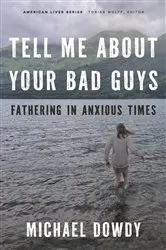 Book cover of Tell Me about Your Bad Guys by Unknown
