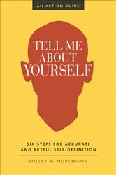 Book cover of Tell Me About Yourself by Holley M Murchison