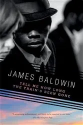 Book cover of Tell Me How Long the Train's Been Gone by Unknown