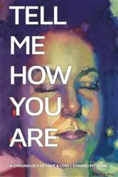 Book cover of Tell Me How You Are by Edward Pittman