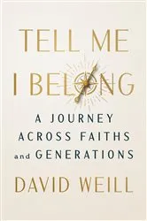 Book cover of Tell Me I Belong by David Weill