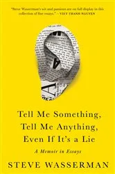 Book cover of Tell Me Something, Tell Me Anything, Even If It's a Lie by Unknown
