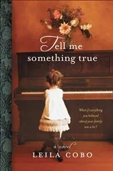 Book cover of Tell Me Something True by Leila Cobo