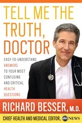 Book cover of Tell Me the Truth, Doctor by Richard Besser