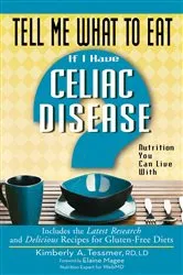 Book cover of Tell Me What to Eat if I Have Celiac Disease by Kimberly A. Tessmer