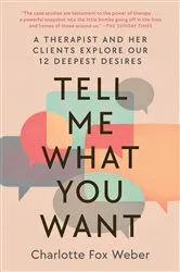 Book cover of Tell Me What You Want by Charlotte Fox Weber
