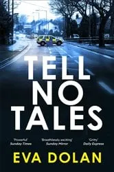 Book cover of Tell No Tales by Eva Dolan