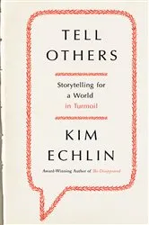 Book cover of Tell Others by Kim Echlin
