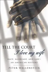 Book cover of Tell the Court I Love My Wife by Peter Wallenstein