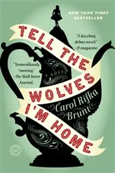 Book cover of Tell the Wolves I'm Home by Carol Rifka Brunt