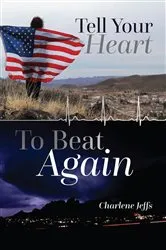 Book cover of Tell Your Heart To Beat Again by Charlene Jeffs