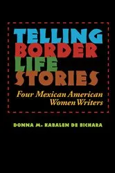 Book cover of Telling Border Life Stories by Donna M Kabalen de Bichara