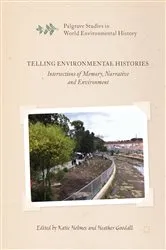 Book cover of Telling Environmental Histories by Katie Holmes