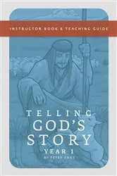 Book cover of Telling God's Story, Year One: Meeting Jesus: Instructor Text & Teaching Guide (Telling God's Story) by Peter Enns