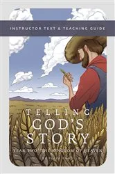 Book cover of Telling God's Story, Year Two: The Kingdom of Heaven: Instructor Text & Teaching Guide (Telling God's Story) by Peter Enns