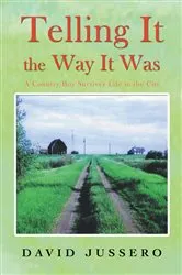 Book cover of Telling It the Way It Was by David Jussero