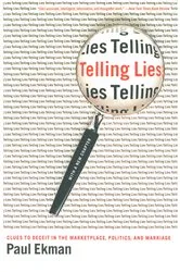 Book cover of Telling Lies: Clues to Deceit in the Marketplace, Politics, and Marriage (Revised Edition) by Paul Ekman