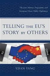 Book cover of Telling the EU’s Story by Others by Yifan Yang