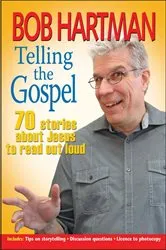 Book cover of Telling the Gospel by Bob Hartman