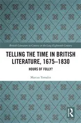 Book cover of Telling the Time in British Literature, 1675-1830 by Marcus Tomalin