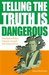 Book cover of Telling The Truth is Dangerous by Neasa MacErlean