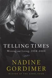 Book cover of Telling Times: Writing and Living, 1954-2008 by Nadine Gordimer
