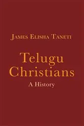 Book cover of Telugu Christians by James Elisha Taneti