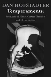 Book cover of Temperaments: Memoirs of Henri Cartier-Bresson and Other Artists by Dan Hofstadter