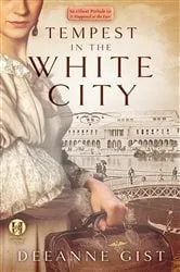 Book cover of Tempest in the White City: A Prelude to Fair Play by Deeanne Gist