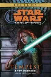 Book cover of Tempest: Star Wars Legends (Legacy of the Force) by Troy Denning